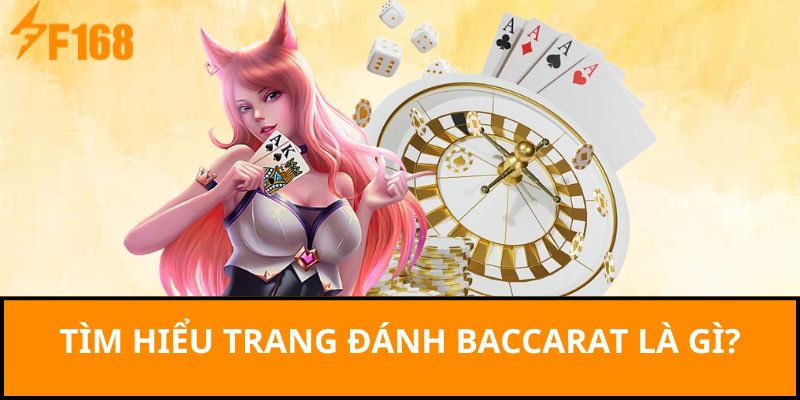Tìm hiểu trang đánh baccarat là gì?